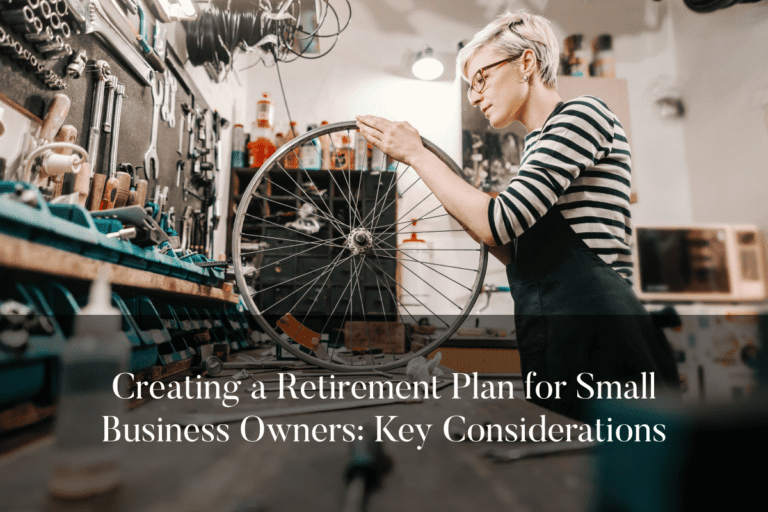 Creating a Retirement Plan for Small Business Owners