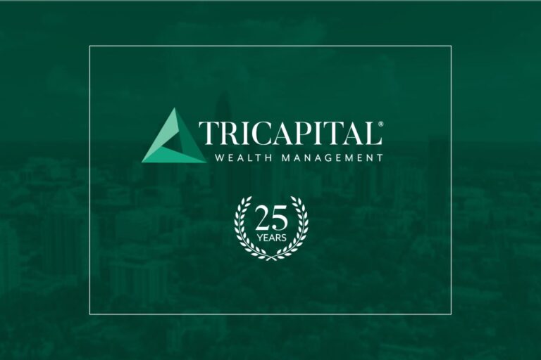TriCapital Wealth Management is excited to celebrate 25 years in business, helping clients build wealth for life.