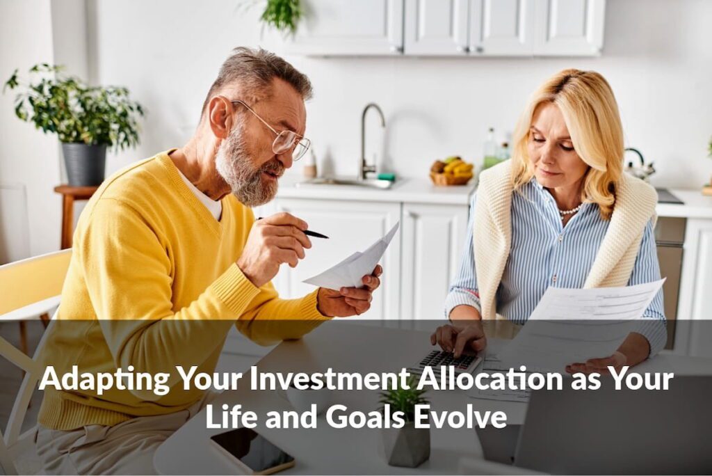 From career changes to retirement planning, investment allocation should reflect where you are, and where you’re headed.